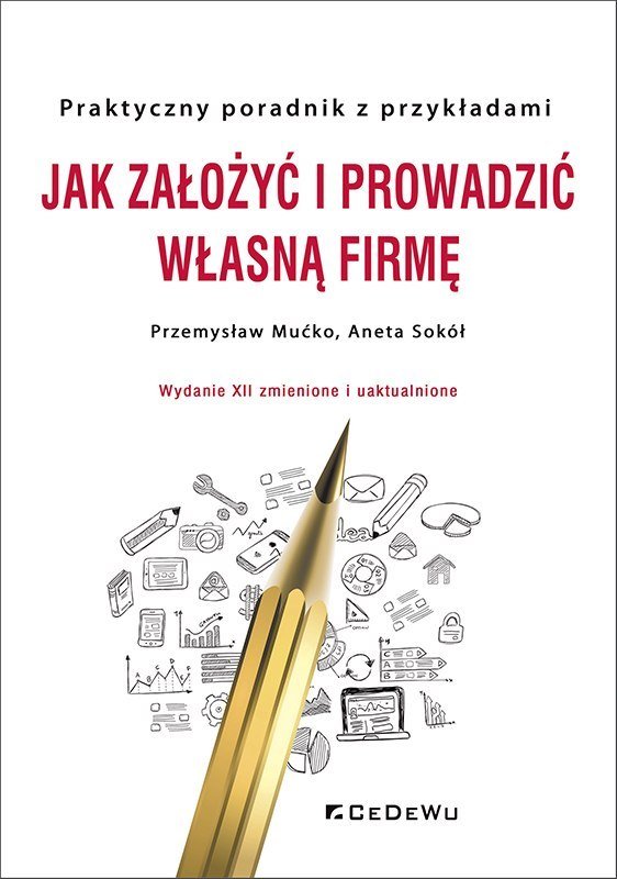 Jak Za O Y I Prowadzi W Asn Firm Praktyczny Poradnik Z Przyk Adami